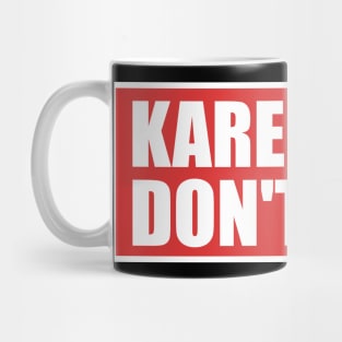 Karen Hair Don't Care Funny Karen Meme Mug